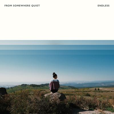 Endless By From Somewhere Quiet's cover