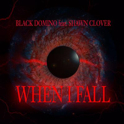 When I fall By Black Domino, Shawn Clover's cover