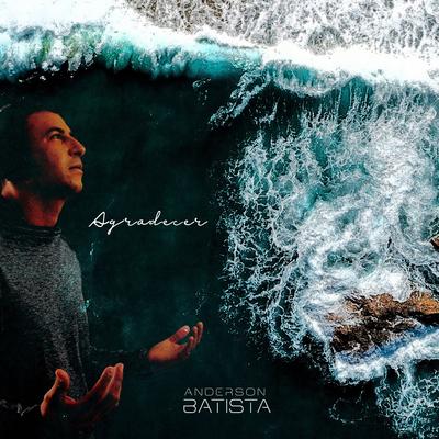 Agradecer By Anderson Batista's cover