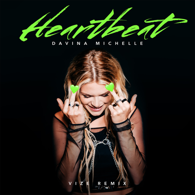Heartbeat (VIZE Remix) By Davina Michelle's cover