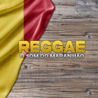 Reggae o Som do Maranhão By Talison Ruan's cover