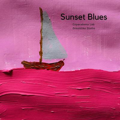 Sunset Blues By Copacabana Lab, Dreamlike Studio's cover