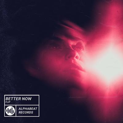 Better Now By Flip's cover