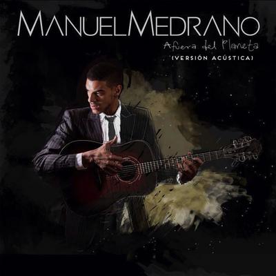 Afuera Del Planeta (Acústico) By Manuel Medrano's cover