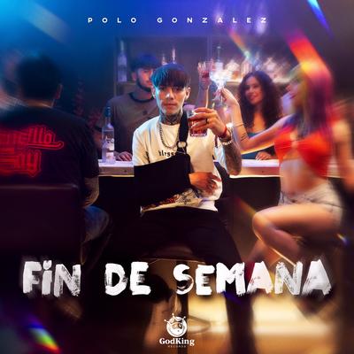 Fin de Semana By Polo Gonzalez's cover