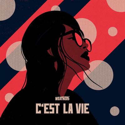 C'est la vie By Weathers's cover