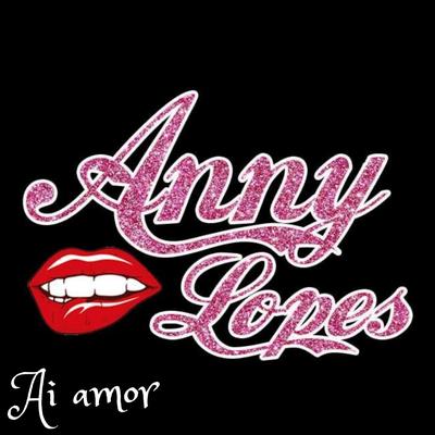 Ai Amor By Anny Lopes's cover