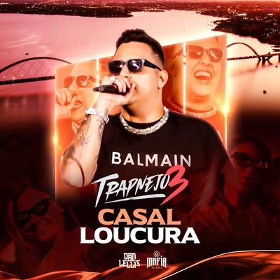 Casal Loucura (Trapnejo 3)'s cover