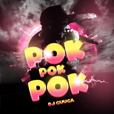 Pok Pok Pok By Dj Guuga's cover