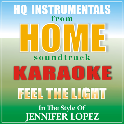 Feel The Light [Instrumental / Karaoke Version] In the Style of Jennifer Lopez's cover