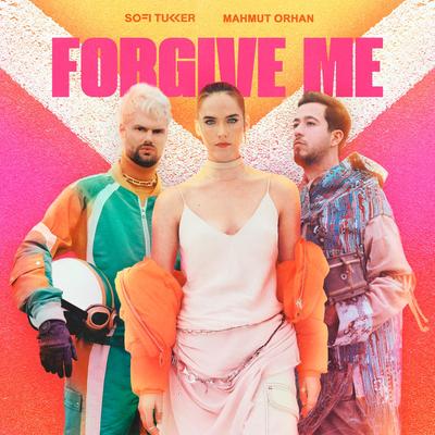 Forgive Me By Sofi Tukker, Mahmut Orhan's cover