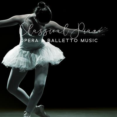 Classical Piano, Opera & Balletto Music – Musica Classica Italiana 2023's cover