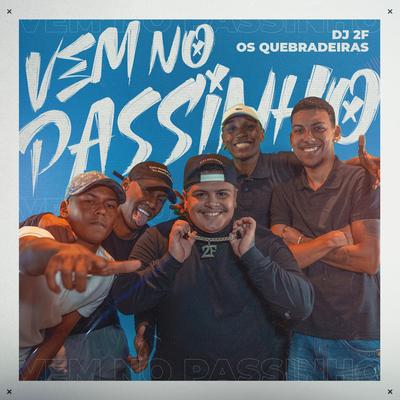 Vem no Passinho By DJ 2F, Os Quebradeiras's cover