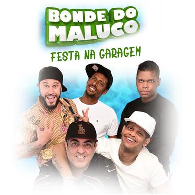 Festa na Garagem By Bonde do Maluco's cover