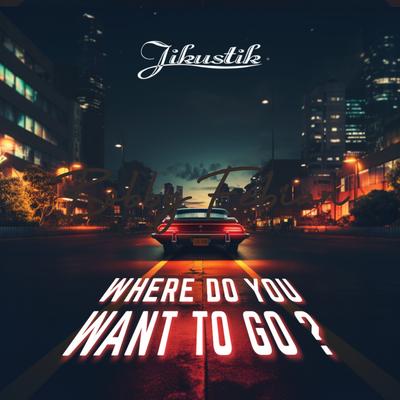 where do you want to go ? (demo Adhit)'s cover