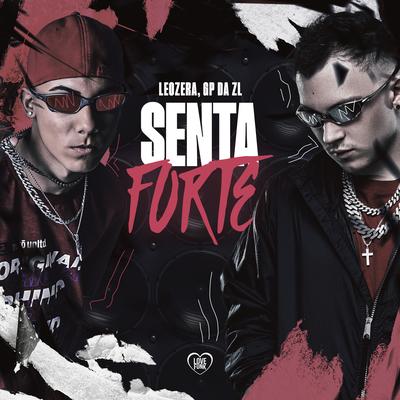 Senta Forte By LeoZera, Love Funk, GP DA ZL's cover
