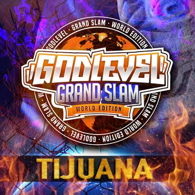 Godlevel Grand Slam World Edition Tijuana's cover