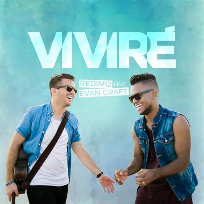Viviré (feat. Evan Craft) By Redimi2, Evan Craft's cover