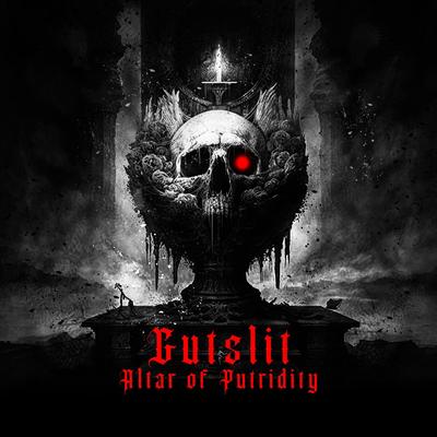 Altar of Putridity By Gutslit's cover