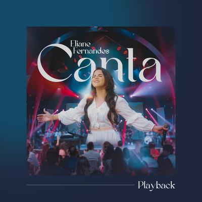 Canta (Playback) By Eliane Fernandes's cover