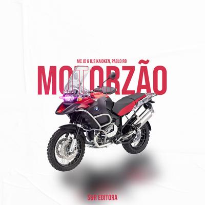Motorzão By MC JD, DJ Kaioken, DJ Pablo RB's cover