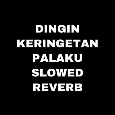 Dingin Keringetan Palaku Owed Reverb By Arkadimitrie's cover