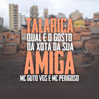Talarica Qual É o Gosto da Xota da Sua Amiga's cover