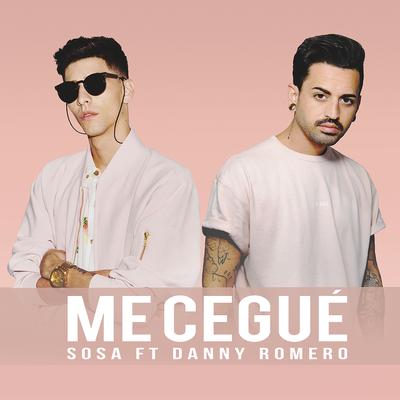 Me Cegué (feat. Danny Romero)'s cover