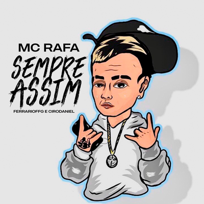 Sempre Assim By Mc Rafa, Ciro Daniel, Ferrari offG's cover