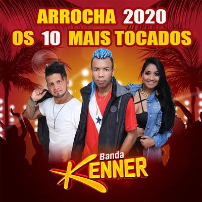 Os 10 Mais Tocados - Arrocha 2020's cover