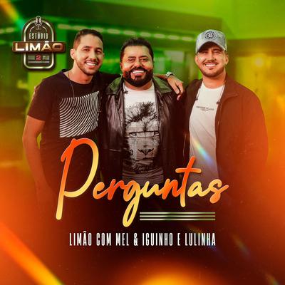 Perguntas By Limão Com Mel, Iguinho e Lulinha's cover