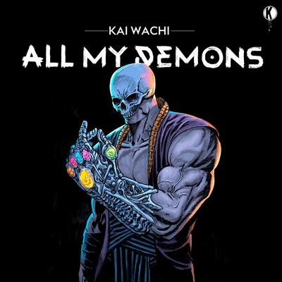 All My Demons By Kai Wachi's cover