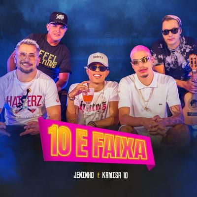 10 e Faixa (Ao Vivo) By Jeninho, Kamisa 10's cover