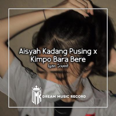 Aisyah Kadang Pusing x Kimpo Bara Bere's cover