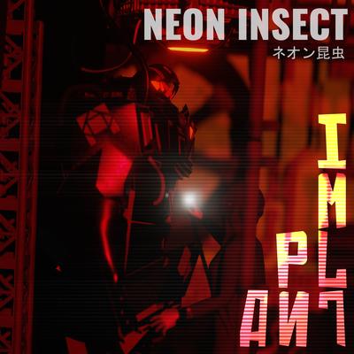 IMPLANT By Neon Insect's cover
