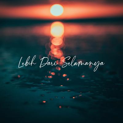 Lebih Dari Selamanya By Sarah NST's cover