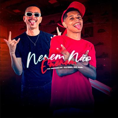 Neném Não É Neném (Remix) By MC MENOR HR, DJ Biel do Anil's cover