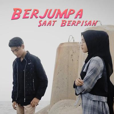 Berjumpa Saat Berpisah's cover