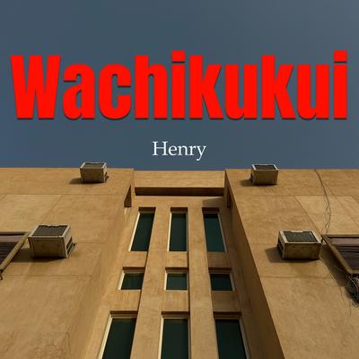 Wachikukui's cover