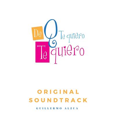 De Que Te Quiero Te Quiero (Original Soundtrack)'s cover