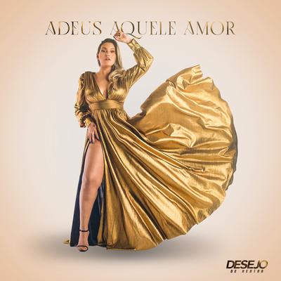 Adeus Aquele Amor By Desejo de Menina's cover