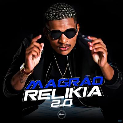 Magrão Relíkia 2.0 (feat. Mc Denny) (feat. Mc Denny) By Dj Tk, DJ Silvério, MC Denny's cover