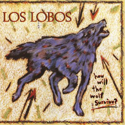Will the Wolf Survive? By Los Lobos's cover