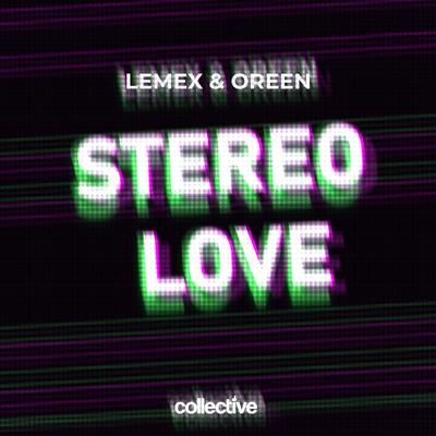 Stereo Love (Original Mix) By Lemex, OreeN's cover