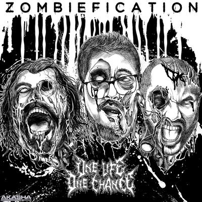 Zombiefication By one life one chance's cover