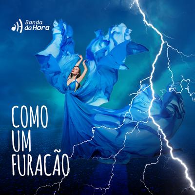 Como um Furacão By Banda da Hora's cover