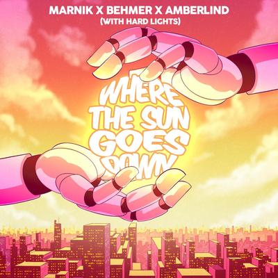 Where The Sun Goes Down By Marnik, Behmer, AMBERLIND, Hard Lights's cover