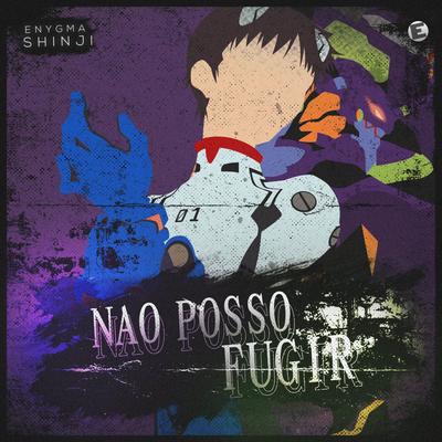Não Posso Fugir (Shinji) By Enygma Rapper's cover