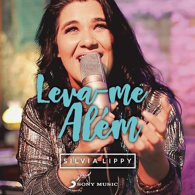 Leva-Me Além By Silvia Lippy's cover