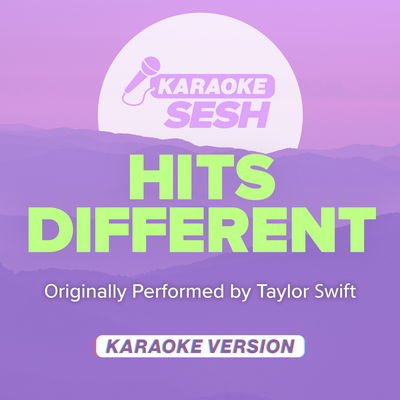 Hits Different (Originally Performed by Taylor Swift) (Karaoke Version)'s cover